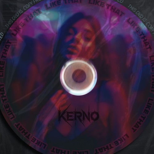KERNØ - Like That