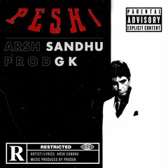 PESHI - ARSH SANDHU FT. PRODGK | OFFICIAL AUDIO