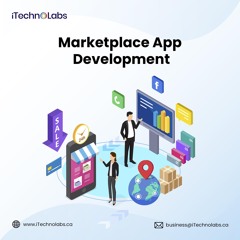 Top - Quality Marketplace App Development Services - ITechnolabs