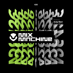 Mix Machine 426 w/ Andy Mart