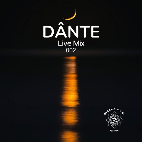 OHR Live Mix: DÂNTE New Moon Live Mix at Delek, Tulum (free download)