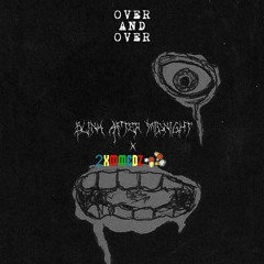 Blink After Midnight - over and over ft 2xmmedz