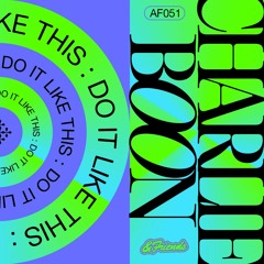 Charlie Boon - Do It Like This