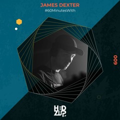 #60MinutesWith James Dexter - 009
