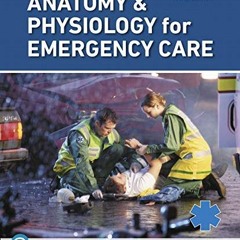 ( gYNbp ) Anatomy & Physiology for Emergency Care by  Bryan Bledsoe,Frederic Martini,Edwin Bartholom