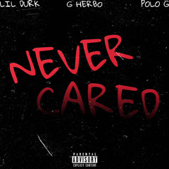 Lil Durk x Polo G x G Herbo - Never Cared