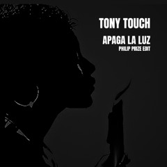 Tony Touch- Apaga La Luz (Philip Prize Edit)