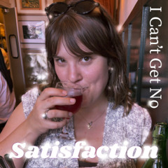 (I Can't Get No) Satisfaction