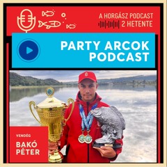 76. Út a 10 világbajnoki címig - Bakó Péter | Parti-Arcok Podcast