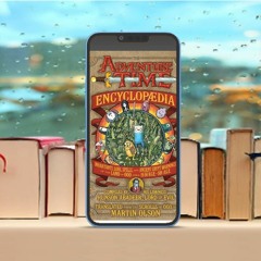 The Adventure Time Encyclopaedia (Encyclopedia): Inhabitants, Lore, Spells, and Ancient Crypt W