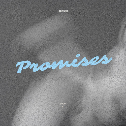 Promises - Lumont Edit