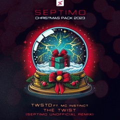 TWSTD Ft. MC Instinct - The Twist (Septimo Unofficial Remix) [2021]