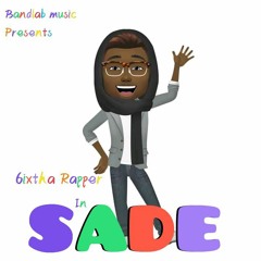 SADE - 6ixtha_rapper