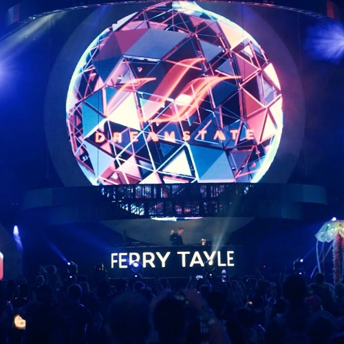 Ferry Tayle Live@Dreamstate SoCal 2021