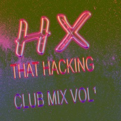 That Hacking Club Mix Vol 1