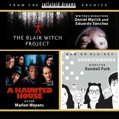 THE BLAIR WITCH PROJECT + A HAUNTED HOUSE  + SHORTCOMINGS (CELLULOID DREAMS THE MOVIE SHOW) 10-19-20