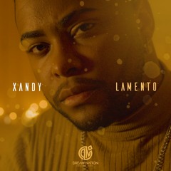 XANDY - Lamento (Prod by Wonderboyz)