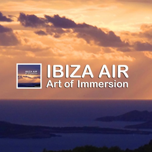 Ibiza Air ~ Just Being Here And Now (2022 Remaster)