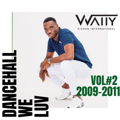 DANCEHALL WE LUV  VOL#2     2009 - 2011