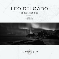 Leo Delgado - Boreal Sunrise (Kay-D Remix) [Another Life Music]
