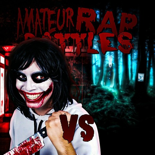 JEFF THE KILLER VS SLENDERMAN- AMATEUR RAP BATTLES