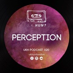 UKH Podcast 020 - Perception