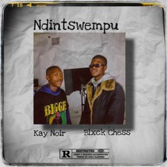 Ndintswempu Feat.Kay Noir