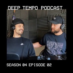Deep Tempo S04 EP02 - DPRTNDRP, Khiva, Notlo, Sir Hiss, Ramsez, Centauri, Bisweed