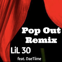 Pop Out Remix ft DaeTiime