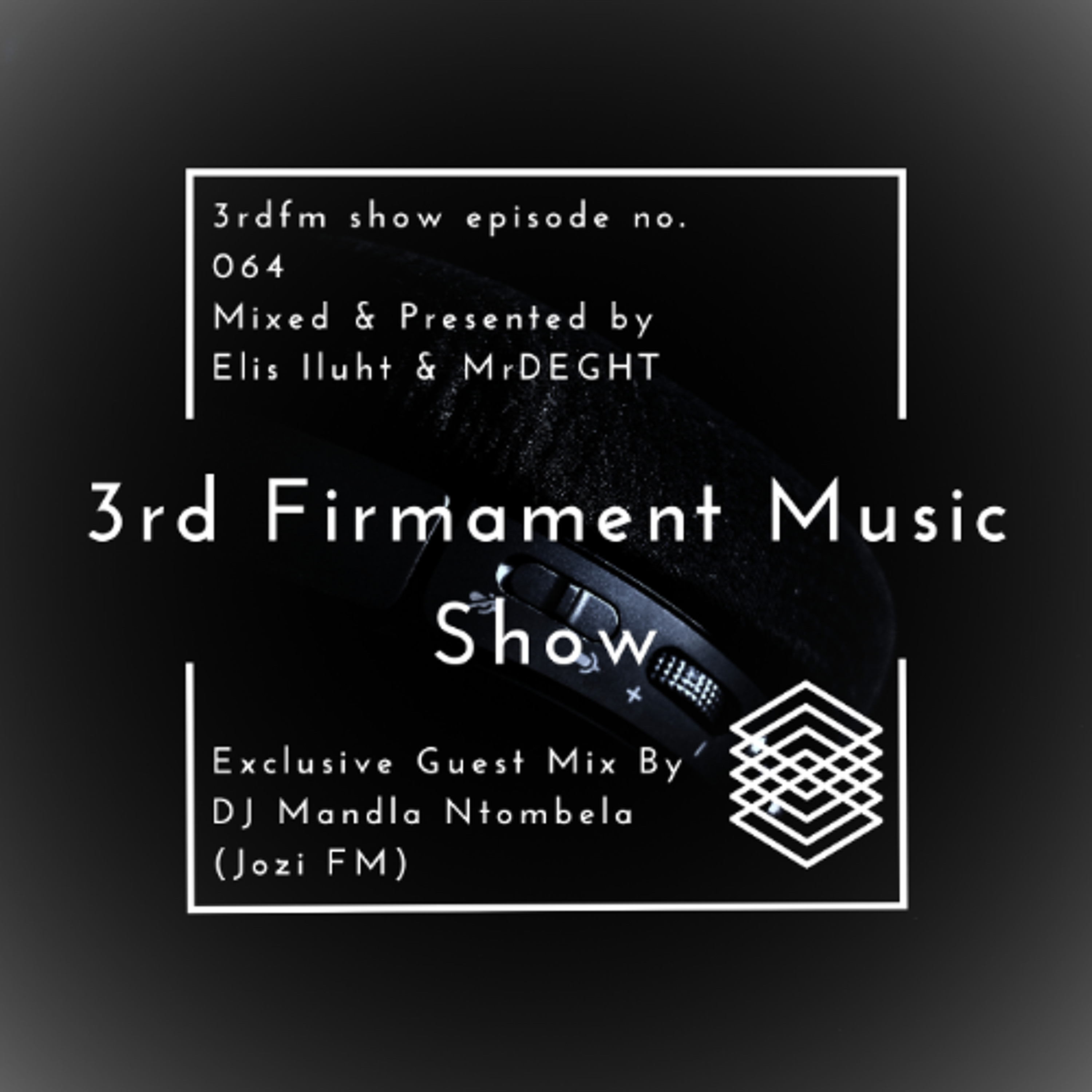 3rdFM Show 064 Mixed & Presented by Elis Iluht & MrDEGHT