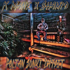 K Mane - Poltan Sunki Dätsit {RARE}
