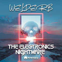 WelderB - The Electronics Nightmare (Original Mix)