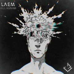 LAEM - Kill Humans