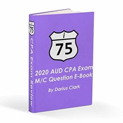 [VIEW] EBOOK EPUB KINDLE PDF I-75 2020 Audit CPA Exam M/C Question E-Book: The 75 "Mu