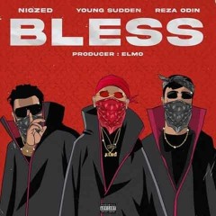 Young Sudden , Reza Odin & Nigzed - Bless