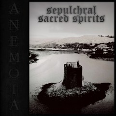 Anemoia - Sepulchral/Sacred Spirits