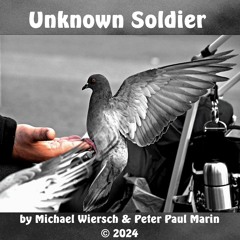 "Unknown Soldier" - Song#08/2024  by Michael Wiersch & Peter Paul Marin  © 2024