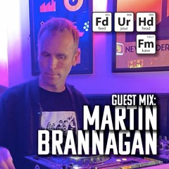 Feed Your Head Guest Mix: Martin Brannagan