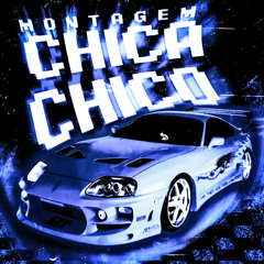 MONTAGEM CHICA CHICO (Slowed)