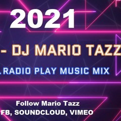 2021 TOP 40 RADIO PLAY MIX VDJ MARIO TAZZ