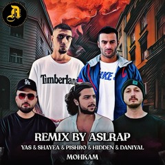 remix yas&shayea&pishro&hidden&daniyal-mohkam