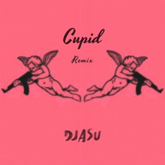 Cupid(HIPHOP REMIX)