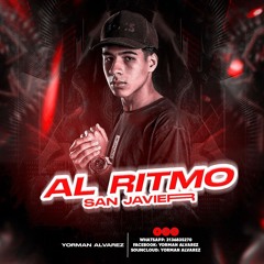 AL RITMO SAN JAVIER 🧒🏻