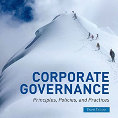 GET PDF 📋 Corporate Governance: Principles, Policies, and Practices by  R. I. (Bob)