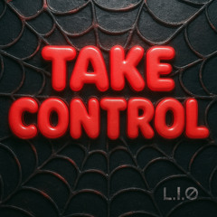 Take Control - L.I.Ø.