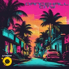 Dancehall City - Real Dancehall Vibes