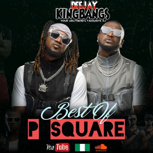 DJ KINGBANGS - BEST OF P SQUARE