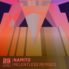 Namito - Relentless (Stimmhalt Remix) [BAR25-153]