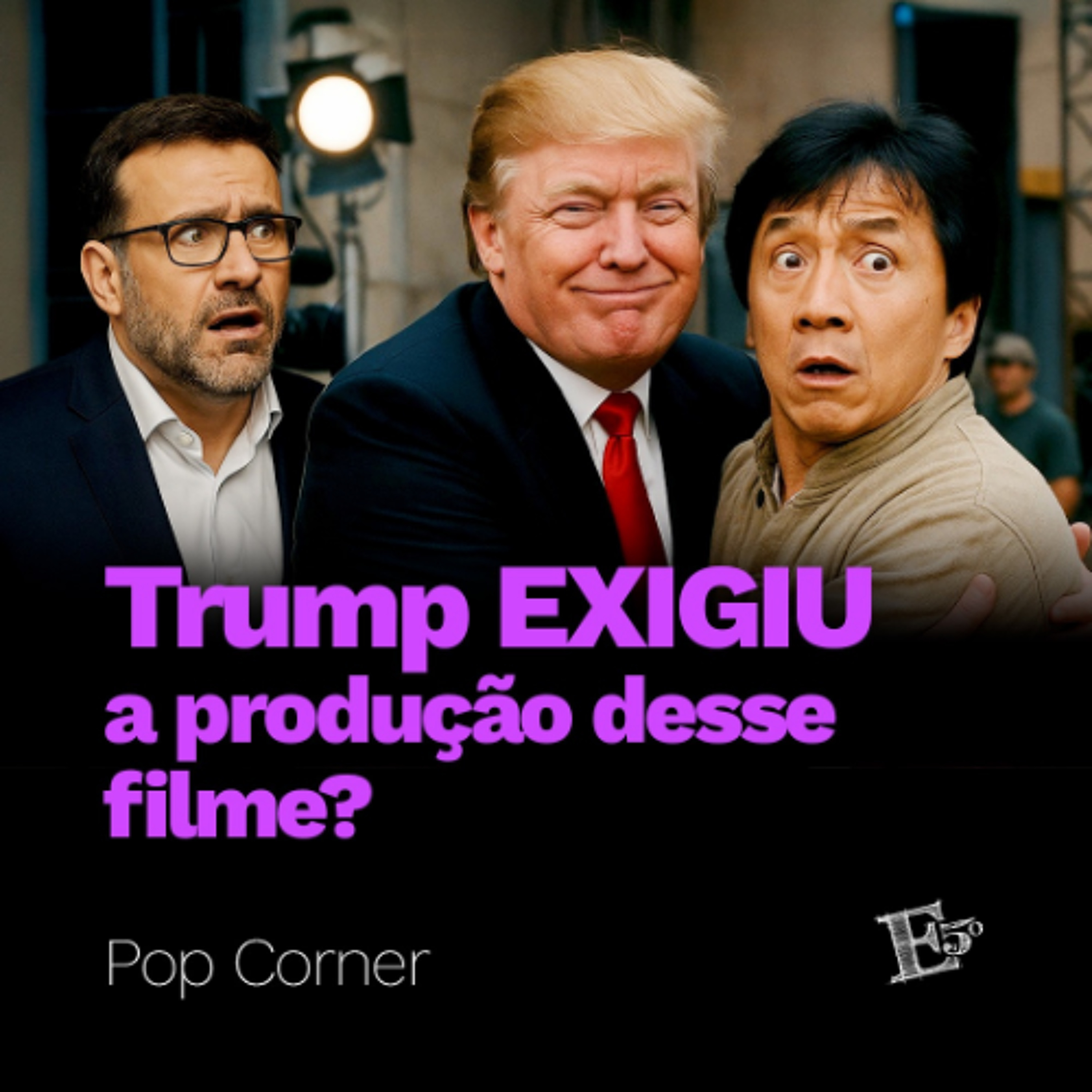Trump EXIGIU a Produção Desse Filme? | POP CORNER episode artwork