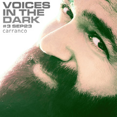 Carranco - Voices In The Dark #03 Sep23